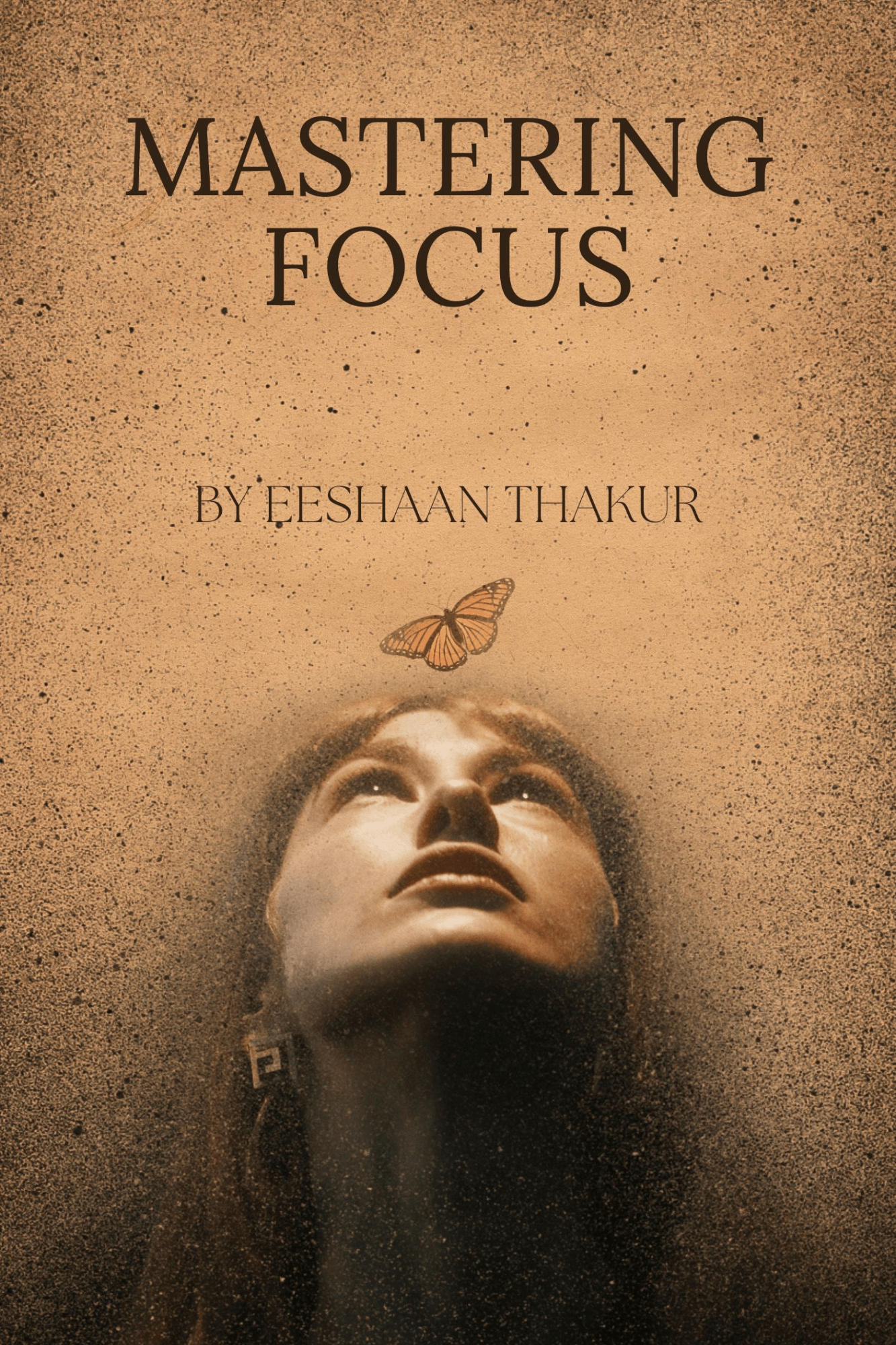 Mastering Focus - Mindset HustleSelf - Help E - Book